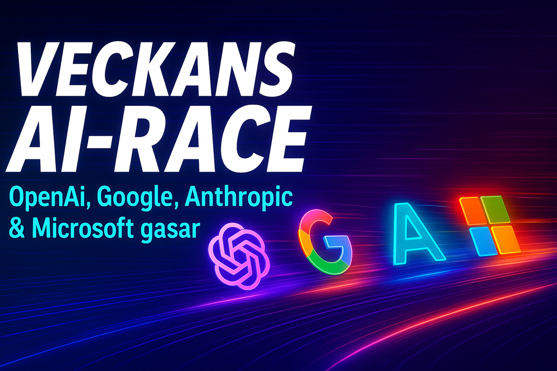 Veckans AI-race: OpenAI, Google, Anthropic och Microsoft trycker på gasen